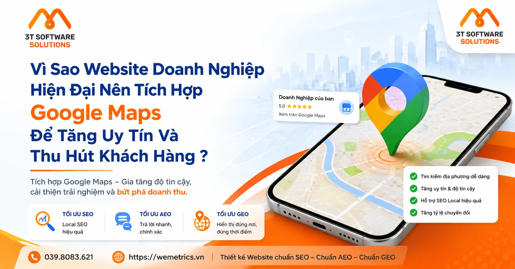 Vì Sao Website Doanh Nghiệp Hiện Đại Nên Tích Hợp Google Maps Để Tăng Uy Tín Và Thu Hút Khách Hàng ?